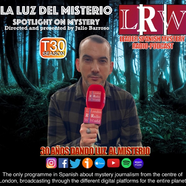 Podcast LA LUZ DEL MISTERIO CON JULIO BARROSO