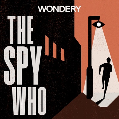 The Spy Who:Wondery