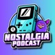 Nostalgia Podcast