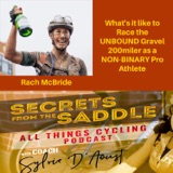 341. Breaking Barriers: Non-Binary Pro Athlete Takes on UNBOUND Gravel 200miler | Rach McBride