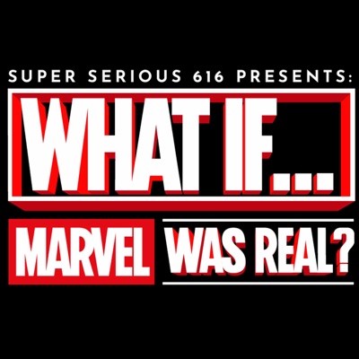 What If Marvel was Real?:www.SuperSerious616.com