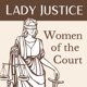 Lady Justice: Women of the Court