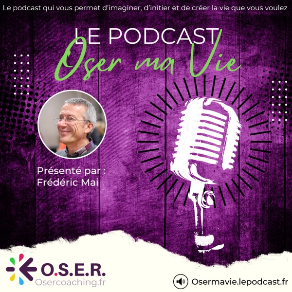 OSER MA VIE " Une vie libre, inspirante et pleine de sens "