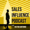 Sales Influence Podcast - Victor Antonio