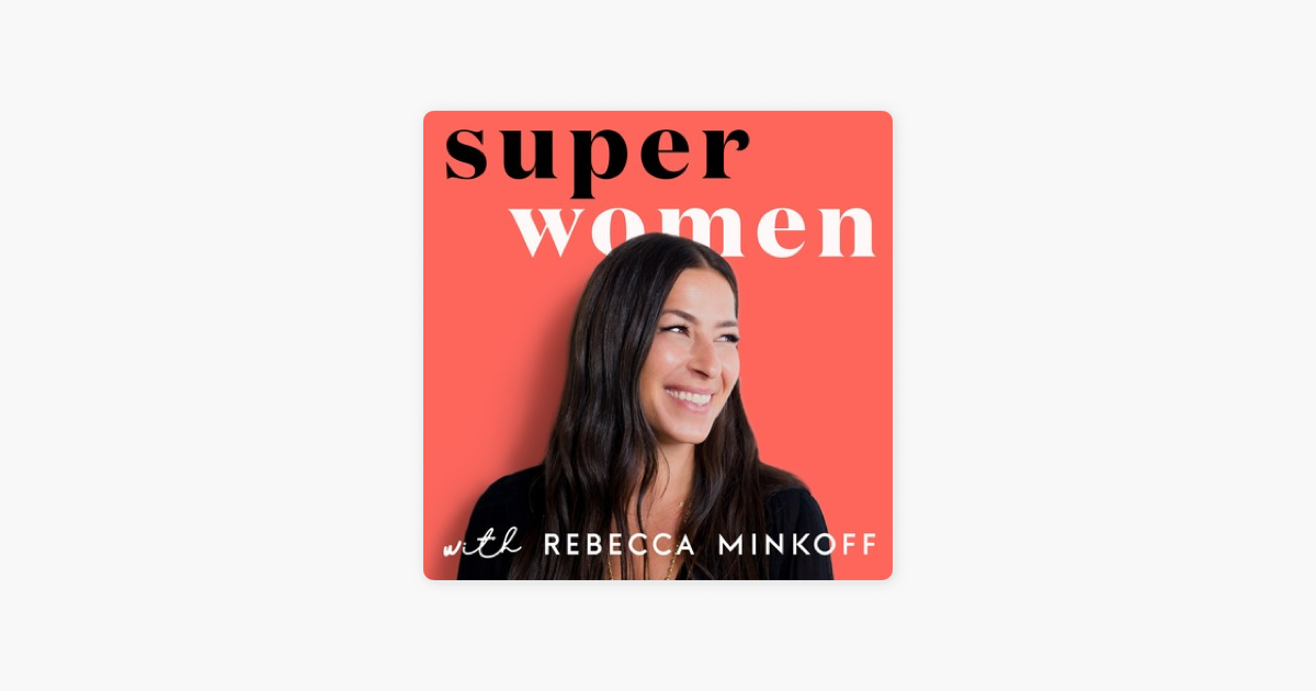 ‎Superwomen with Rebecca Minkoff: Nose to the Grindstone, Eye on the ...