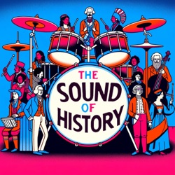 The Sound Of History