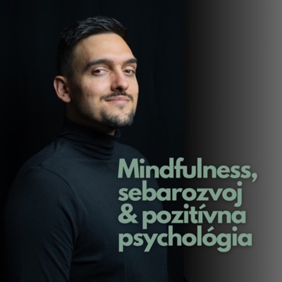 Mindfulness, sebarozvoj a pozitívna psychológia:Matej Hrabovský
