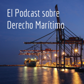 El Podcast sobre Derecho Marítimo - Juan Pablo Rodriguez Delgado