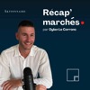 Récap' marchés par Dylan Le Corronc - Aktionnaire