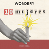 10 Mujeres - Wondery | Dudas Media