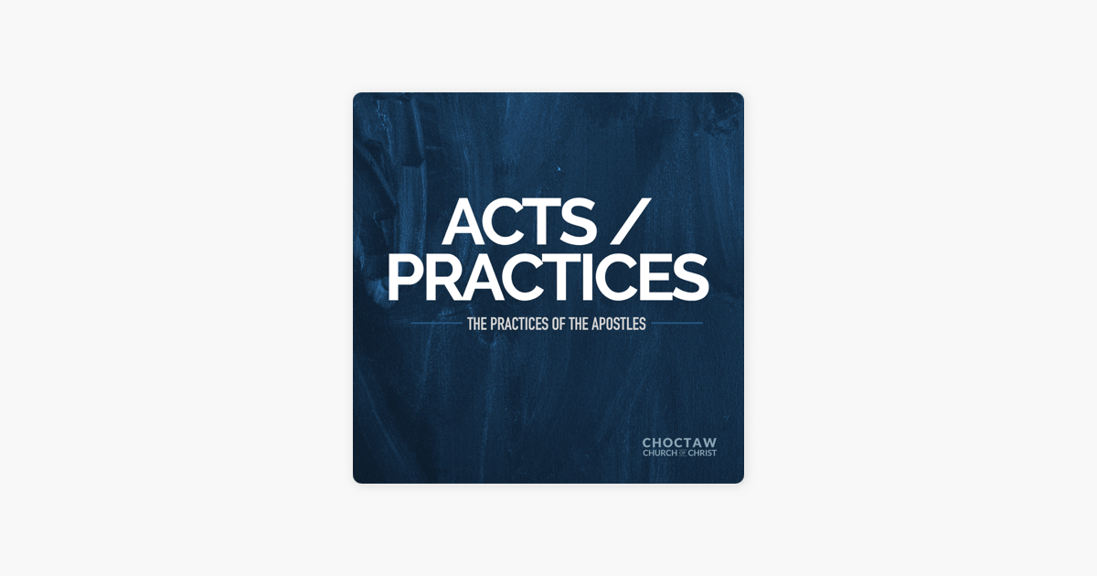 acts-practices-the-practices-of-the-apostles-on-apple-podcasts