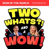 Two Whats?! And A Wow! - What on Earth?! (12/22/23)
