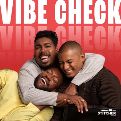 Vibe Check:Stitcher, & Saeed Jones, Zach Stafford, and Sam Sanders