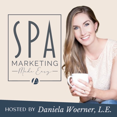 Spa Marketing Made Easy Podcast Spa Marketing Made Easy Podcast