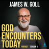 God Encounters Today Podcast - James W. Goll