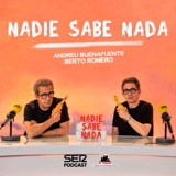 Nadie Sabe Nada | 11x23 | Lo mejor viene ahora podcast episode