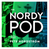 The Nordy Pod - Pete Nordstrom