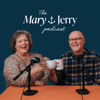 The Mary and Jerry Podcast - Mary & Jerry Lenaburg