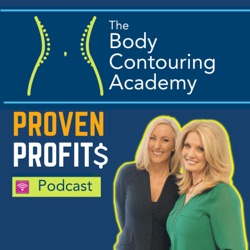 Body Contouring Academy's Proven Profits Podcast