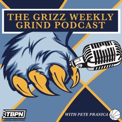 Final Episode of The Grizz Weekly Grind