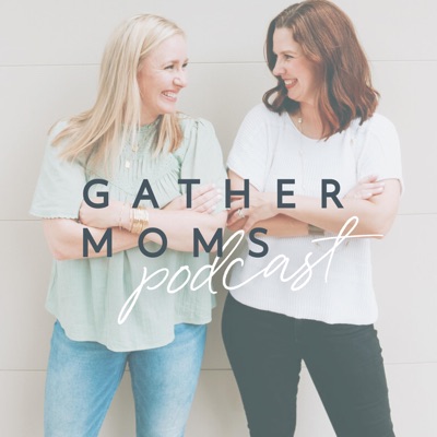 Gather Moms