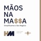 Mãos na Massa - HM Consultores