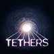 TETHERS