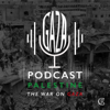 Podcast Palestine: The War on Gaza - Podcast Palestine: The War on Gaza