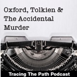 Oxford, Tolkein & The Accidental Murder