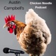 Chicken Noodle Podcast