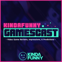 Alfredo Diaz and Sean FInnegan (Special Guests) - Kinda Funny Gamescast Ep. 121