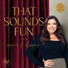 That Sounds Fun with Annie F. Downs - That Sounds Fun Network