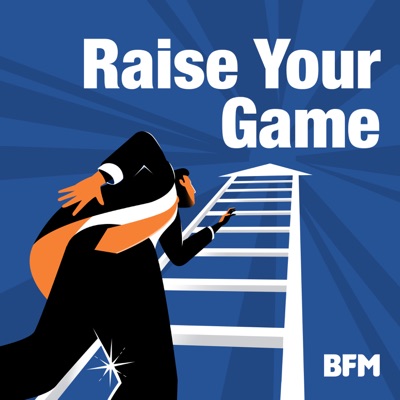 Raise Your Game:BFM Media