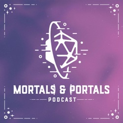Mortals and Portals - Pathfinder 2e Homebrew Actual Play