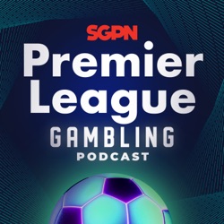 Premier League Gambling Podcast