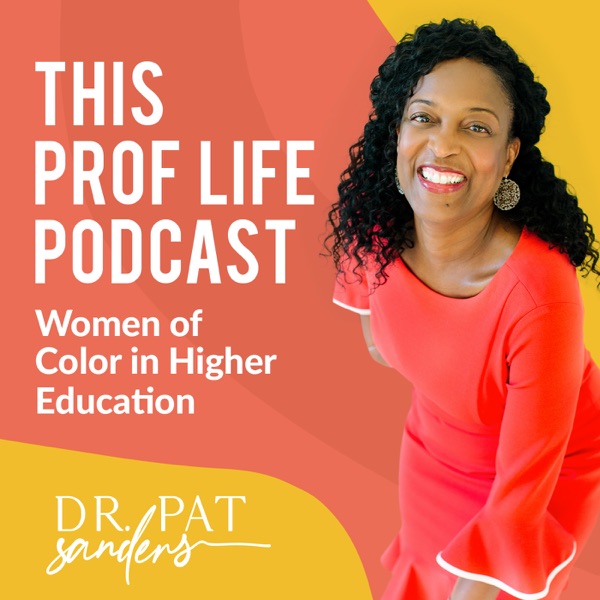 This Prof Life Podcast: Women of Color in Higher E... Image