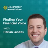 Finding Your Financial Voice with Harlan Landes