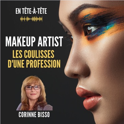 Makeup Artist: Les coulisses d'une profession:Corinne Bisso - Chef maquilleuse/Coiffeuse Cinéma depuis plus de 38 ans