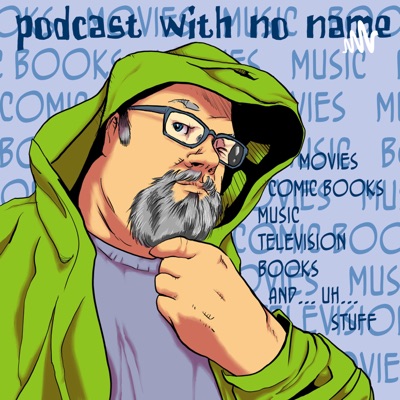 The Podcast With No Name