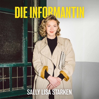 Die Informantin - News erklärt von Sally Lisa Starken:Sally Lisa Starken