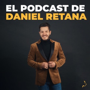 El Podcast de Daniel Retana