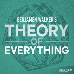 Benjamen Walker's Theory of Everything