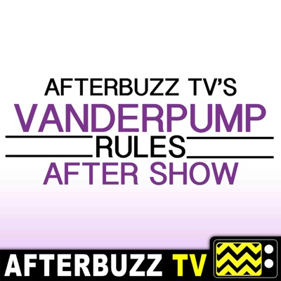 The Vanderpump Rules After Show Podcast:AfterBuzz TV