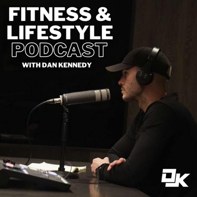 The Fitness And Lifestyle Podcast:Danny Kennedy