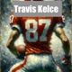 Travis Kelce's - Balancing NFL Stardom, Taylor Swift's Love, and Family Ties