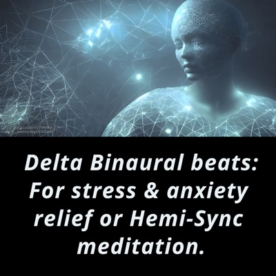 Delta Binaural beats: For stress & anxiety relief or Hemi-Sync meditation | Binaural ASMR:Nature's Frequency FM  |  Binaural ASMR