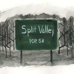 Episode I: The Mysterious Case of Split Valley Episode 1 Presented by Columbia Public Radio