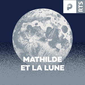 Mathilde et la Lune - RTS