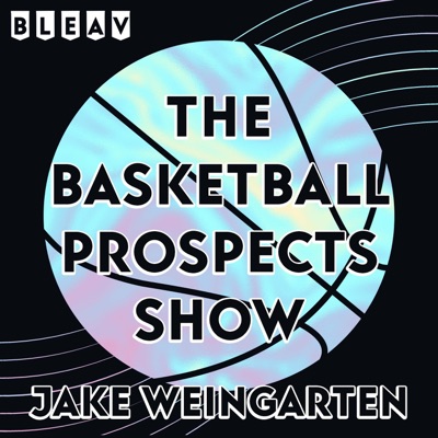 The Basketball Prospects Show with Jake Weingarten
