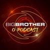 Big Brother - O Podcast
